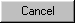 Cancel